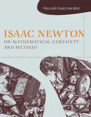 Cover of the book Isaac Newton on Mathematical Certainty and Method by 