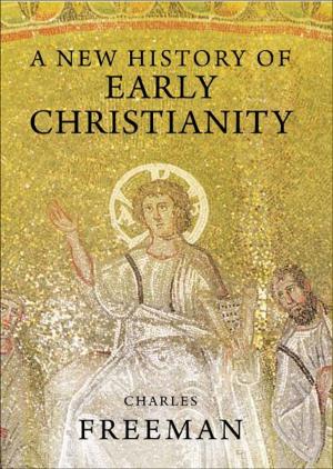 Cover of the book A New History of Early Christianity by Professor Tim Carter