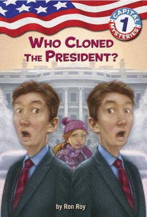 Book cover of Capital Mysteries #1: Who Cloned the President?