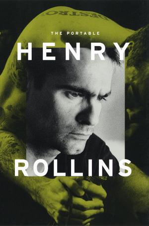 Cover of the book The Portable Henry Rollins by Patricia Bray