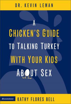 Cover of the book A Chicken's Guide to Talking Turkey with Your Kids About Sex by Farfalla Charis