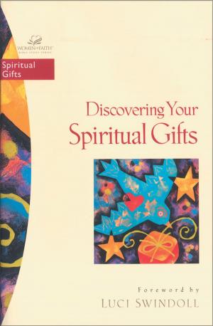 Cover of the book Discovering Your Spiritual Gifts by Karen Ehman