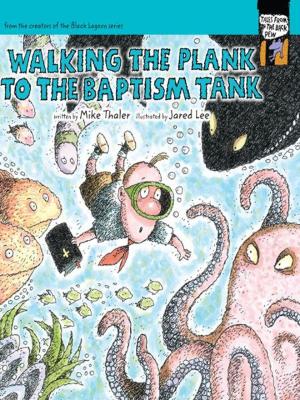 Cover of the book Walking the Plank to the Baptism Tank by Kathleen Long Bostrom