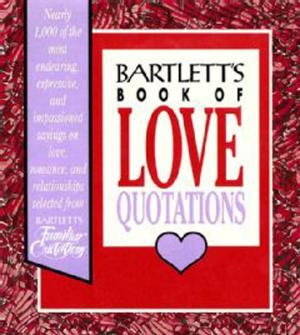 Cover of Bartlett's Book of Love Quotations
