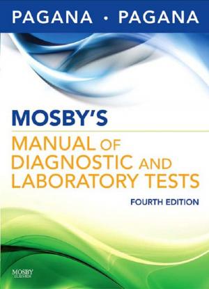 Cover of the book Mosby's Manual of Diagnostic and Laboratory Tests - E-Book by Lalit Bajaj, MD, MPH, Simon Hambidge, MD, PhD, Ann-Christine Nyquist, MD, MSPH, Gwendolyn Kerby, MD