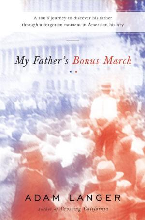 Cover of the book My Father's Bonus March by Sophia Henry