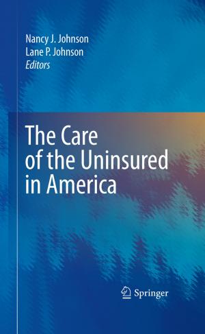 Cover of the book The Care of the Uninsured in America by Matteo Alessandro Del Nobile, Amalia Conte