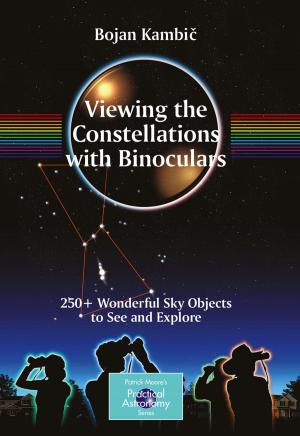 Cover of the book Viewing the Constellations with Binoculars by Aravinda Nanjundappa
