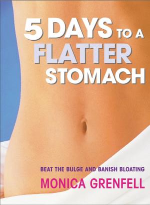 Cover of the book 5 Days to a Flatter Stomach by Zara Cox