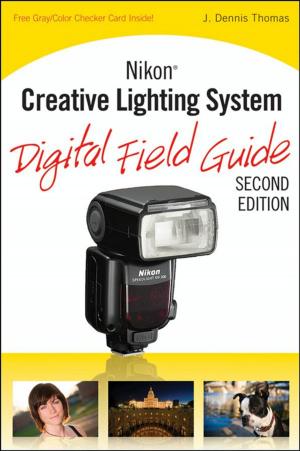 Cover of the book Nikon Creative Lighting System Digital Field Guide by Anthony Keith Thompson