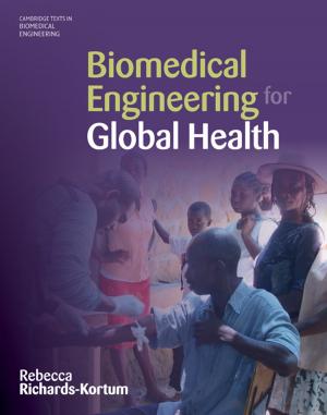 Cover of the book Biomedical Engineering for Global Health by K. E. Peters, C. C. Walters, J. M. Moldowan