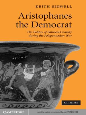 Cover of the book Aristophanes the Democrat by Claire McLachlan, Tom Nicholson, Ruth Fielding-Barnsley, Louise Mercer, Sarah Ohi