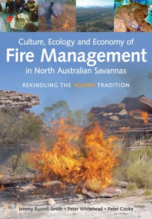 Cover of the book Culture, Ecology and Economy of Fire Management in North Australian Savannas by EC Zimmerman