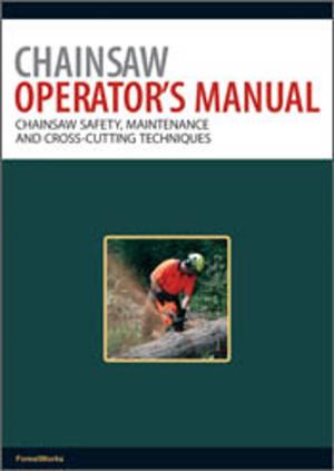 Cover of the book Chainsaw Operator's Manual by John Moran