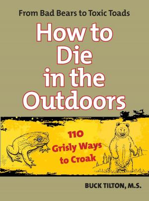 Cover of the book How to Die in the Outdoors by Emily Ressler-Tanner, JD Tanner