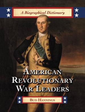 Cover of the book American Revolutionary War Leaders by Anne Melyn Cassebaum