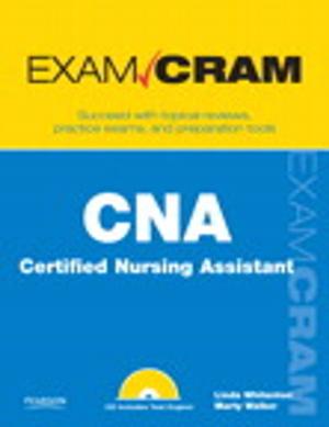 Cover of the book CNA Certified Nursing Assistant Exam Cram by Michael Alexander, Bill Jelen