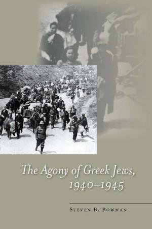 Cover of the book The Agony of Greek Jews, 1940–1945 by Paula Holmes-Eber