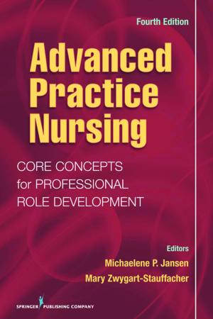 Cover of the book Advanced Practice Nursing by Angela Amarillas, MA, Alana Conner, PhD, Diana Dull Akers, PhD, Julie Solomon, PhD, Ralph J. DiClemente, PhD