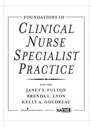 Cover of the book Foundations of Clinical Nurse Specialist Practice by David J. Palmiter, Jr., PhD, ABPP