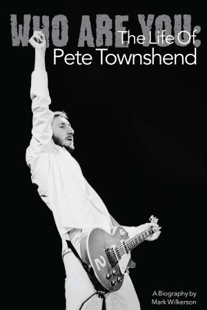 Book cover of Who Are You: The Life Of Pete Townshend