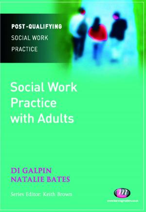 Cover of the book Social Work Practice with Adults by John Hartley, Dr. Jason Potts, Stuart Cunningham, Michael Keane, John Banks, Professor Terry Flew