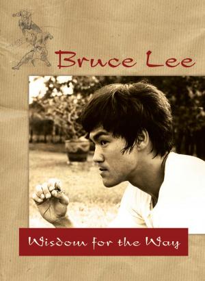Book cover of Bruce Lee - Wisdom for the Way