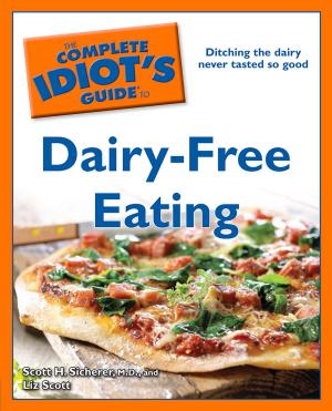 Cover of the book The Complete Idiot's Guide to Dairy-Free Eating by DK Publishing
