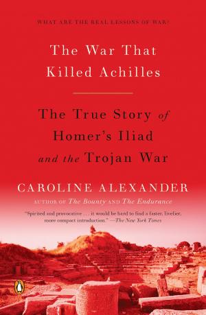 Cover of the book The War That Killed Achilles by Gabriella Herkert