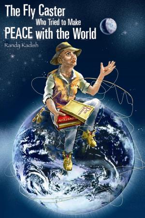 Book cover of The Fly Caster Who Tried To Make Peace With the World