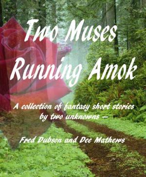 Cover of the book Two Muses Running Amok by RJ Dale