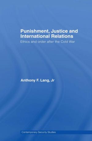 Cover of the book Punishment, Justice and International Relations by Brian Broom