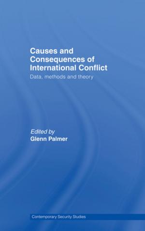 Cover of the book Causes and Consequences of International Conflict by Meta Mendel-Reyes