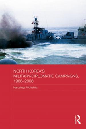 Cover of the book North Korea's Military-Diplomatic Campaigns, 1966-2008 by George A. Gescheider, John H. Wright, Ronald T. Verrillo