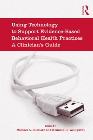 Cover of the book Using Technology to Support Evidence-Based Behavioral Health Practices by 