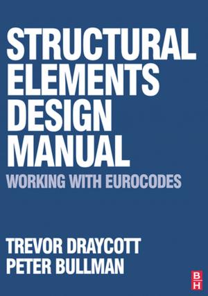 Cover of the book Structural Elements Design Manual: Working with Eurocodes by Daniele Bertaccini, Fabio Durastante