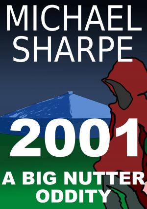 Cover of the book 2001: A Big Nutter Oddity by Casey Morley