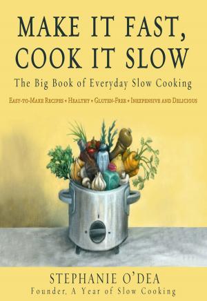 Cover of the book Make It Fast, Cook It Slow by Elisabeth Peterson