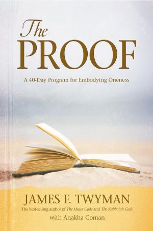 Cover of the book The Proof by Joan Z. Borysenko, Ph.D., Gordon Dveirin, Ed.D.
