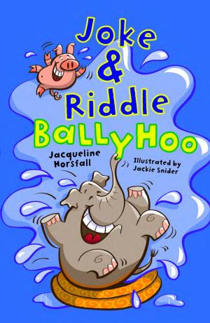 Cover of the book Joke & Riddle Ballyhoo by Bruce Curtis, Jay Morelli