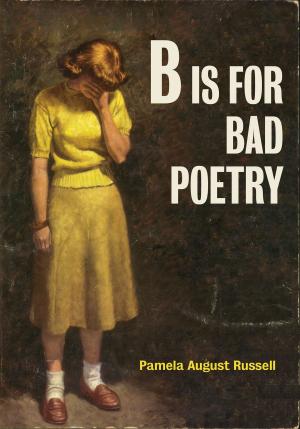 Cover of the book B Is for Bad Poetry by 