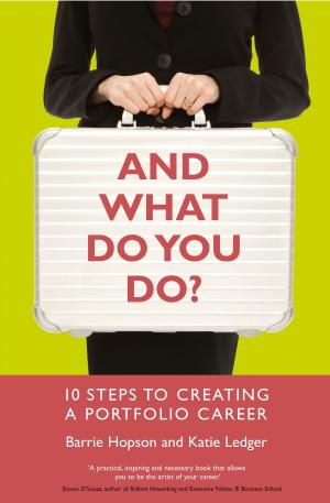 Cover of the book And What Do You Do? by Prof. Christopher Murray, Csilla Bertha, David Krause, Professor Shaun Richards