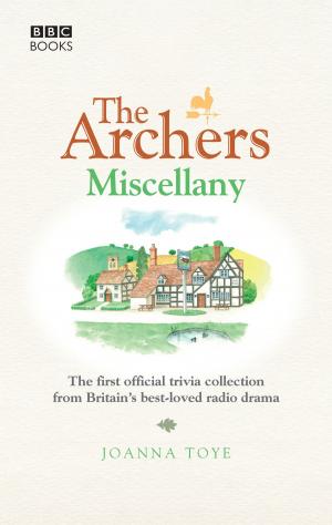 Cover of the book The Archers Miscellany by H C Moolenburgh