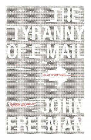 Cover of the book The Tyranny of E-mail by Chuck Klosterman