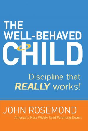Cover of the book The Well-Behaved Child by Thomas Nelson