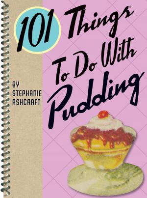Book cover of 101 Things to Do with Pudding
