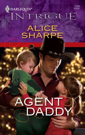 Cover of the book Agent Daddy by Debra Webb