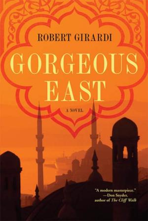 Cover of the book Gorgeous East by Anna L. Walls