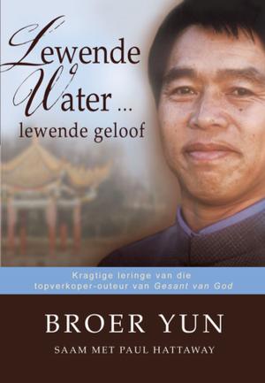 Cover of the book Lewende water ... lewende geloof (eBoek) by J.B. Hawker