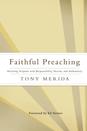 Cover of the book Faithful Preaching by Jeff Struecker, Alton Gansky